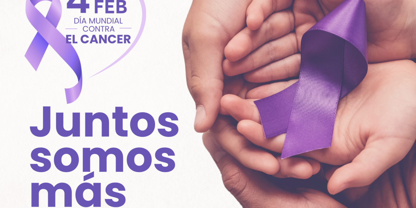 Dia mundial de la lucha contra el cáncer 4 de febrero